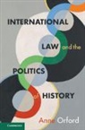 Anne Orford, Anne (University of Melbourne) Orford, Orford Anne - International Law and the Politics of History