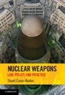 Stuart Casey-Maslen, Stuart (University of Pretoria) Casey-Maslen, Casey-Maslen Stuart - Nuclear Weapons