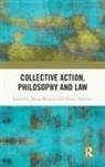 Teresa Marques, Teresa (University of Barcelona Marques, Chiara Valentini, Chiara (University of Bologna Valentini, Teresa Marques, Chiara Valentini... - Collective Action, Philosophy and Law