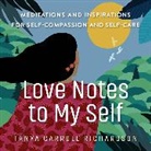Tanya Carroll Richardson, Tanya Carroll Richardson - Love Notes to My Self