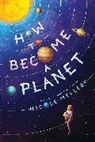 Nicole Melleby - How to Become a Planet