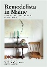 Annie Quigley, Annie P. Quigley, the Editors of Remodelista - Remodelista in Maine