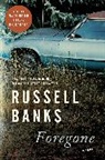 Russell Banks - Foregone