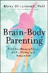 Mona Delahooke - Brain-Body Parenting