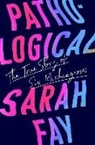 Sarah Fay - Pathological