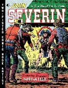 Greg Biga, Jim Campbell, Jon B. Cooke, Greg Biga, Kyle Higgins, Jon B. Cooke... - John Severin: Two-Fisted Comic Book Artist