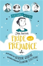 Austen, Jane Austen, Eglantine Ceulemans, Églantine Ceulemans, Katherin Woodfine, Katherine Woodfine... - Awesomely Austen Illustrated and Retold