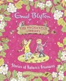 Enid Blyton, Becky Cameron - The Enchanted Library: Stories of Nature's Treasures