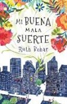 Kianny N. Antigua, Ruth Behar - Mi buena mala suerte / Lucky Broken Girl