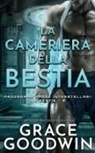 Grace Goodwin - La cameriera della bestia