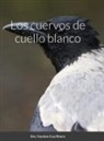 Yasmine Cruz Rivera - Los cuervos de cuello blanco