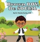 Pamela Gurley - Brown Boy, Be Social