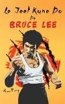Sam Fury - Le Jeet Kune Do de Bruce Lee