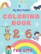 Mike Stewart - My Best Toddler Coloring Book - Fun with Numbers, Letters, Colors, Animals