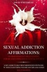 David Whitehead, David Whitehead - 401 Sexual Addiction Affirmations