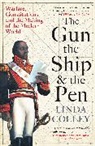 Linda Colley - The Gun, the Ship and the Pen