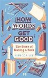 Rebecca Lee - How Words Get Good