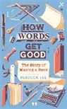 Rebecca Lee - How Words Get Good