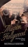 Michelle Keener - Mission Hollywood