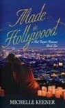 Michelle Keener - Made in Hollywood
