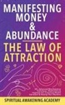 Spiritual Awakening Academy - Manifesting Money & Abundance Blueprint - The Law Of Attraction