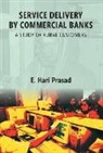 Hari Prasad - Service Delivery By Commercial Banks: a Study of Rural Customers
