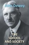 JOHN DEWEY - The School And Society
