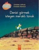 Christian Heinrich, Christian Jolibois - Denizi Görmek Isteyen Merakli Tavuk