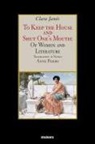 Clara Jan&eacute;s - To Keep the House and Shut One's Mouth