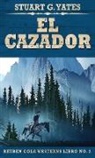 Stuart G. Yates - El Cazador