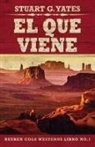 Stuart G. Yates - El Que Viene