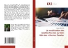 Ousmane DOUCOURE - La mobilisation des recettes fiscales au Mali: Rôle des réformes fiscales