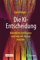Sven Krüger - Die KI-Entscheidung