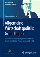 Herbert Giersch, Lars P. Feld, Lars Peter Feld, Kare Horn, Karen Horn, Lars P Feld... - Allgemeine Wirtschaftspolitik: Grundlagen