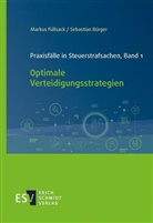 Sebastian Bürger, Sebastian (Dr Bürger, Markus Füllsack, Markus (Prof. Dr. Füllsack, Markus (Prof. Dr.) Füllsack - Praxisfälle in Steuerstrafsachen, Band 1