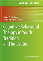 Rober D Friedberg, Robert D Friedberg, Robert D. Friedberg, J Nakamura, J Nakamura, Brad J. Nakamura - Cognitive Behavioral Therapy in Youth: Tradition and Innovation