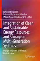 Farkhondeh Jabari, Behna Mohammadi-Ivatloo, Behnam Mohammadi-Ivatloo, Mousa Mohammadpourfard - Integration of Clean and Sustainable Energy Resources and Storage in Multi-Generation Systems