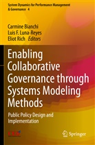 Carmine Bianchi, Lui F Luna-Reyes, Luis F Luna-Reyes, Luis F. Luna-Reyes, Eliot Rich - Enabling Collaborative Governance through Systems Modeling Methods
