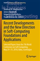 Valentina Emilia Balas, Valentina Emilia Balas et al, Janus Kacprzyk, Janusz Kacprzyk, Vladik Kreinovich, Shahnaz N Shahbazova... - Recent Developments and the New Direction in Soft-Computing Foundations and Applications