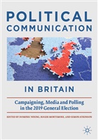 Simon Atkinson, Roge Mortimore, Roger Mortimore, Dominic Wring - Political Communication in Britain