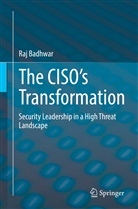 Raj Badhwar - The CISO's Transformation