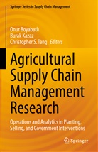 Onur Boyabatl¿, Onur Boyabatli, Bura Kazaz, Burak Kazaz, Christopher S Tang, Christopher S. Tang - Agricultural Supply Chain Management Research