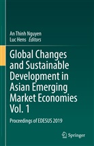 Hens, Hens, Luc Hens, An Thinh Nguyen, A Thinh Nguyen, An Thinh Nguyen - Global Changes and Sustainable Development in Asian Emerging Market Economies Vol. 1