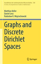 Keller, Matthia Keller, Matthias Keller, Danie Lenz, Daniel Lenz, Rados Wojciechowski... - Graphs and Discrete Dirichlet Spaces