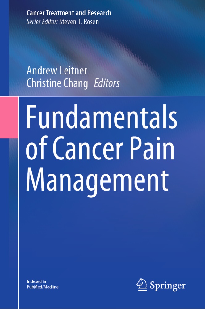 Chang, Chang, Christine Chang, Andre Leitner, Andrew Leitner - Fundamentals of Cancer Pain Management