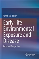 Yanka Xia, Yankai Xia - Early-life Environmental Exposure and Disease