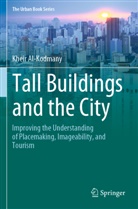 Kheir Al-Kodmany - Tall Buildings and the City