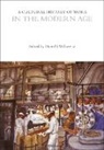 Daniel J Walkowitz, Daniel J. Walkowitz, Walkowitz Daniel J. - A Cultural History of Work in the Modern Age
