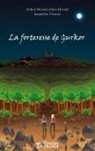Arthur Duvoid, Julien Duvoid, Jacqueline Trincaz - La forteresse de Gurkor