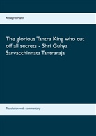 Annegret Hahn - The glorious Tantra King who cut off all secrets - Shri Guhya Sarvacchinnata Tantraraja